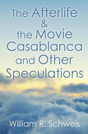 Cover of the book The Afterlife & the Movie Casablanca and Other Speculations by Laura Lagana