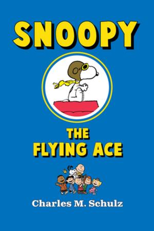 Cover of the book Snoopy the Flying Ace by Charles M. Schulz