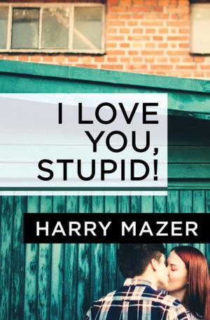 Cover of the book I Love You, Stupid! by Greg Bear