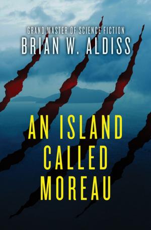 Cover of An Island Called Moreau by Brian W. Aldiss, Open Road Media