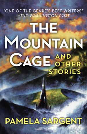 Cover of The Mountain Cage by Pamela Sargent, Open Road Media