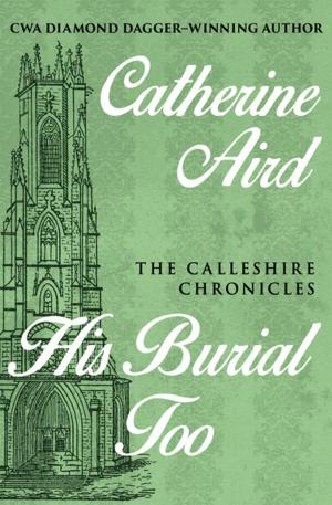 Cover of the book His Burial Too by Charles A. Fletcher