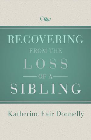 Cover of the book Recovering from the Loss of a Sibling by A. G. Mojtabai