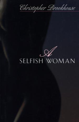Cover of the book A Selfish Woman by Andrew Klavan