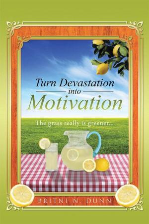 Cover of the book Turn Devastation into Motivation by Dr. Jess Tregle Msc.D.