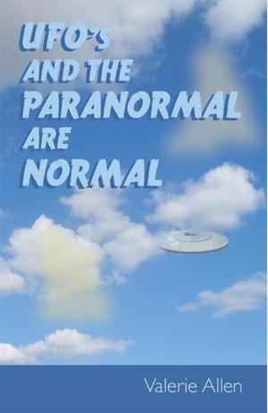 Cover of the book Ufos and the Paranormal Are Normal by Christine Egan