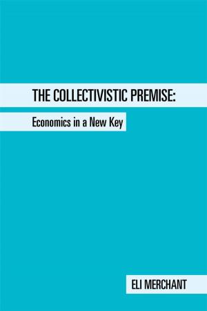 Cover of the book The Collectivistic Premise by Edward Ramsell