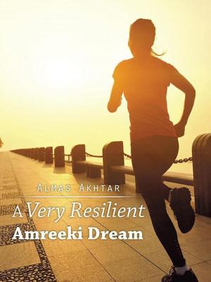 Cover of the book A Very Resilient Amreeki Dream by Larsen Bowker