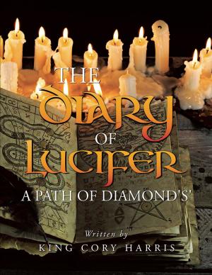 Cover of the book The Diary of Lucifer a Path of Diamond's' by C.A.D.