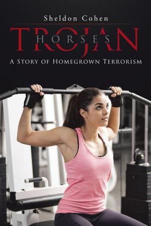 Cover of the book Trojan Horses: a Story of Homegrown Terrorism by Victoria Dutu