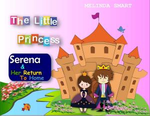 Cover of The Little Princess Serena & Her Return To Home