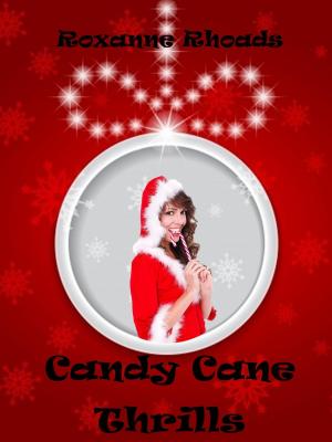 Cover of the book Candy Cane Thrills by Roxanne Rhoads