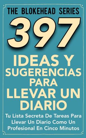 Cover of the book 397 Ideas y Sugerencias para Llevar un Diario by Stefania Gil