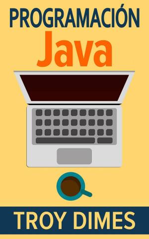 Book cover of Programación Java - Una Guía para Principiantes para Aprender Java Paso a Paso