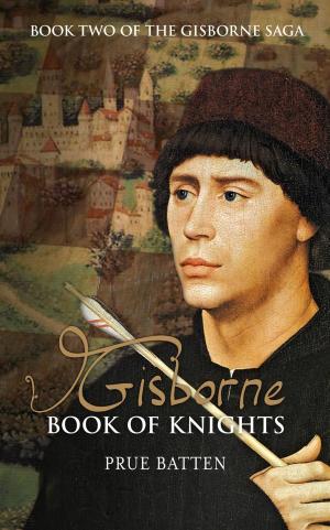 Cover of the book Gisborne: Book of Knights by Leon Wing