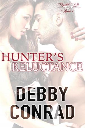 Cover of the book Hunter's Reluctance by DEBBY CONRAD