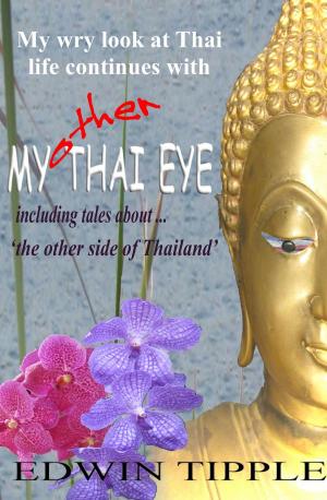 Cover of the book My Other Thai Eye by KEI D. NALTO