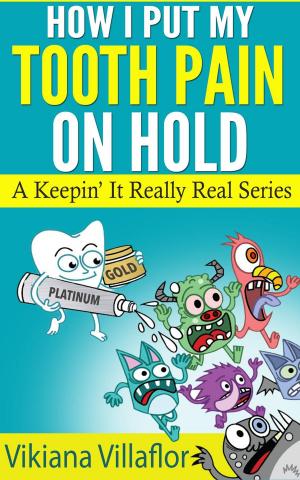 Cover of the book How I Put My Tooth Pain on Hold by Christopher Brathmill