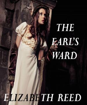Cover of the book The Earl’s Ward by Elizabeth Reed