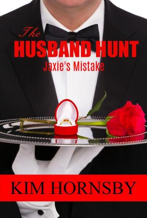 Cover of the book The Husband Hunt - Jaxie's Mistake by Katherine Petersdorf