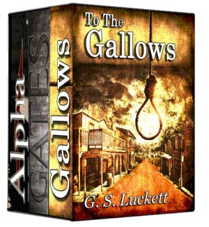 Cover of the book Action Box Set: To the Gallows, Gates, and Alpha Hunter by C.A. Marlet