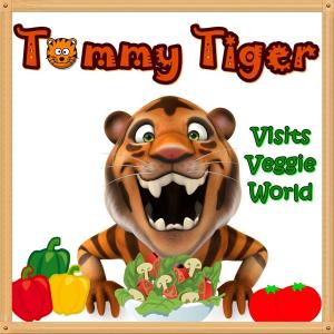 Book cover of Tommy Tiger Visits Veggie World