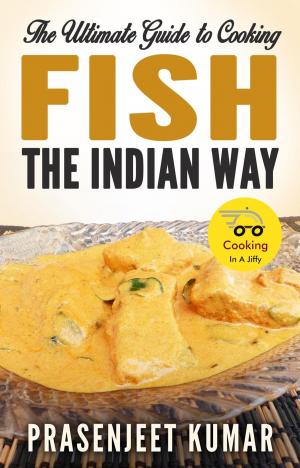 Book cover of The Ultimate Guide to Cooking Fish the Indian Way