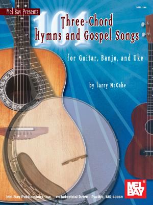 Book cover of 101 Three-Chord Hymns and Gospel Songs