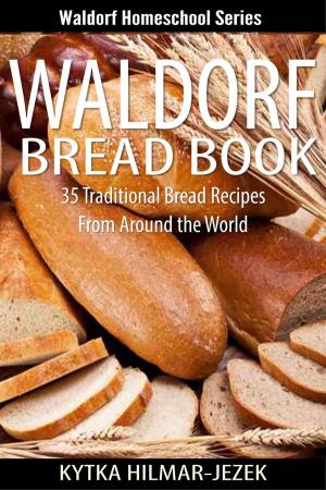 Cover of the book Waldorf Bread Book - Traditional Bread Recipes from Around the World by Bobby Haney