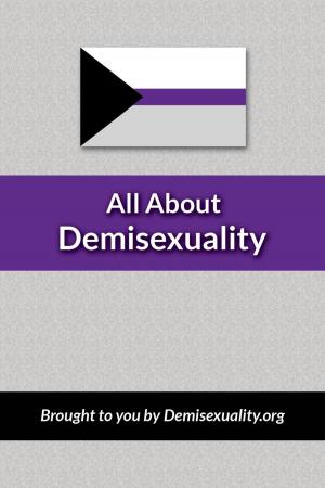bigCover of the book All About Demisexuality by 