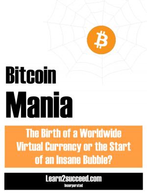Cover of the book Bitcoin Mania by Zex Spyder
