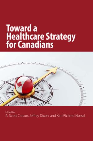 Cover of the book Toward a Healthcare Strategy for Canadians by Merrily Weisbord