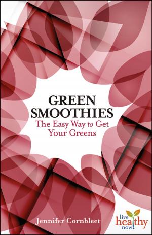 Cover of the book Green Smoothies by Ellen Jaffe Jones, Joel Kahn, MD, Beverly Lynn Bennett