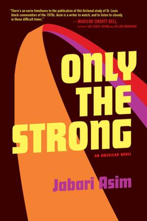 Cover of the book Only the Strong by Leonard Pitts, Jr.