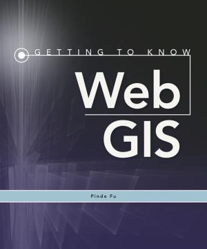 Cover of the book Getting to Know Web GIS by Brittney White