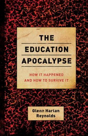 Cover of the book The Education Apocalypse by Michael Novak, Paul Adams