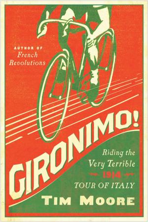 Book cover of Gironimo!: Riding the Very Terrible 1914 Tour of Italy