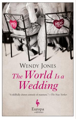 Cover of the book The World is a Wedding by Alessandro Piperno