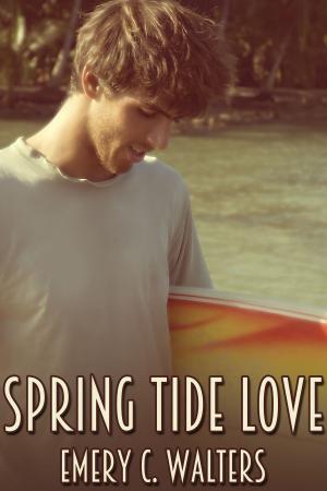 Cover of the book Spring Tide Love by Emery C. Walters