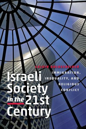 Cover of the book Israeli Society in the Twenty-First Century by Tirsah Levie Bernfeld, Hannah Davidson, Cristina Galasso, David Graizbord, Ruth Lamdan