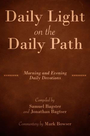 Cover of the book Daily Light on the Daily Path (with Commentary by Mark Bowser) by Marcia Wieder