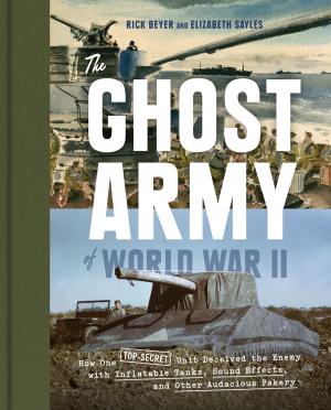 Cover of the book The Ghost Army of World War II by Blake Lingle