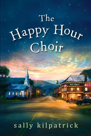 Cover of the book The Happy Hour Choir by Kate Angell