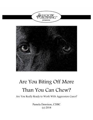 Book cover of ARE YOU BITING OFF MORE THAN YOU CAN CHEW?