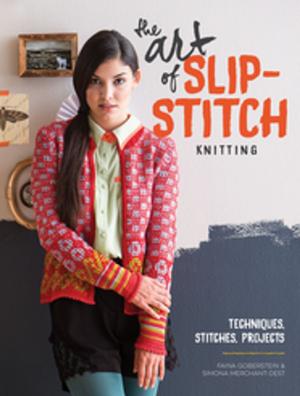 Cover of the book The Art of Slip-Stitch Knitting by Mary Burzlaff Bostic