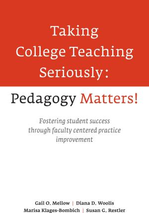 Cover of the book Taking College Teaching Seriously, Pedagogy Matters! by Paul Hanstedt