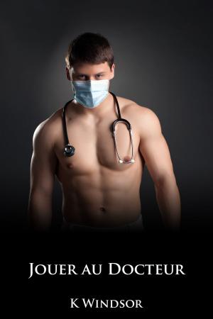 Cover of the book Jouer au docteur by Caralyn Knight