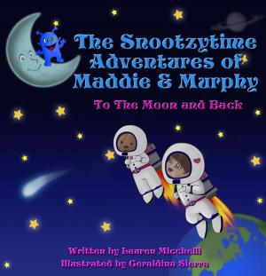 Cover of the book The Snootzytime Adventures of Maddie & Murphy by Mark Krieger