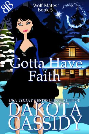 Cover of the book Gotta Have Faith by Lexxie Couper