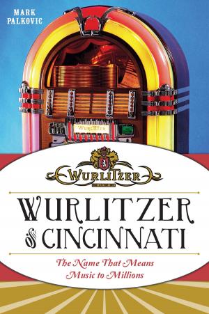 Cover of the book Wurlitzer of Cincinnati by Jerry A. Chiccarine, David W. Luz, Schwenkfelder Library and Heritage Center